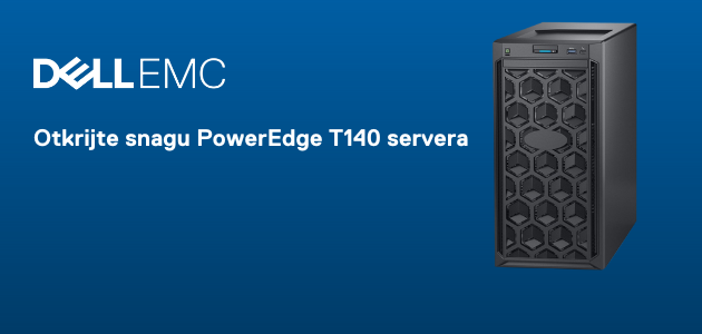 DELL PowerEdge T140: Idealna kombinacija povoljne cijene i performansi!