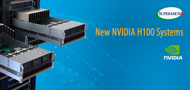 Supermicro proširio NVIDIA-Certified Server portfelj s novim NVIDIA H100 optimiziranim GPU sistemima; Novi modeli servera povećavaju AI training performanse do 9x